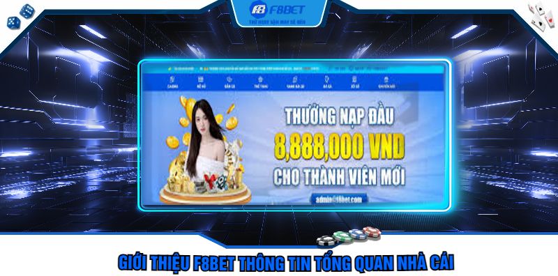 Giới thiệu F8bet thông tin tổng quan nhà cái