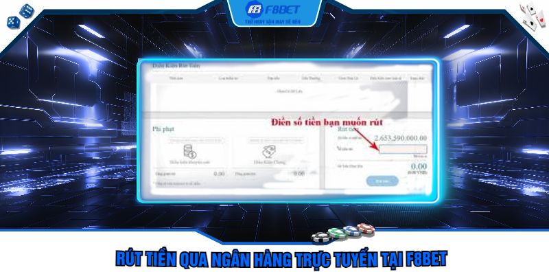 Rút tiền qua ngân hàng trực tuyến tại F8bet